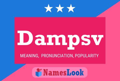 Dampsv Name Poster