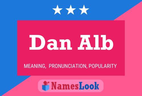 Dan Alb Name Poster