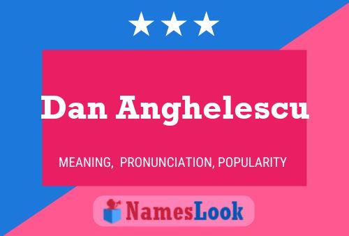 Dan Anghelescu Name Poster