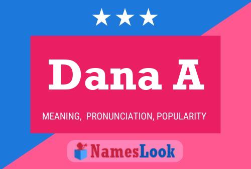 Dana A Name Poster