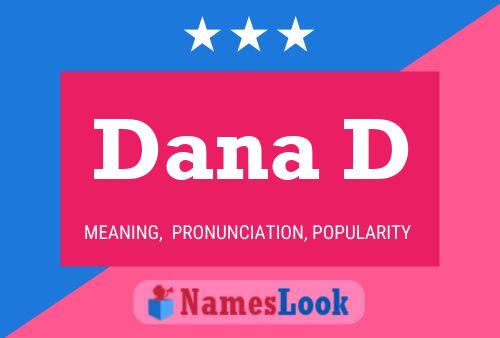 Dana D Name Poster