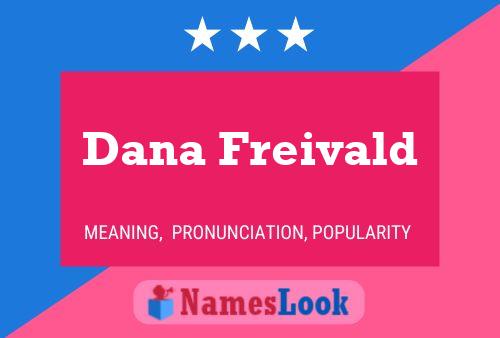 Dana Freivald Name Poster