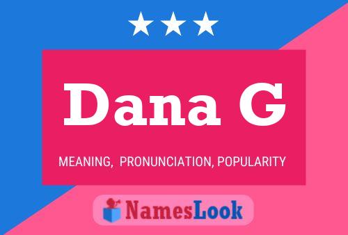 Dana G Name Poster