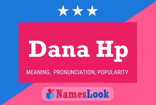 Dana Hp Name Poster