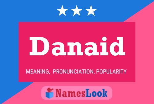 Danaid Name Poster