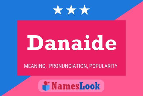 Danaide Name Poster