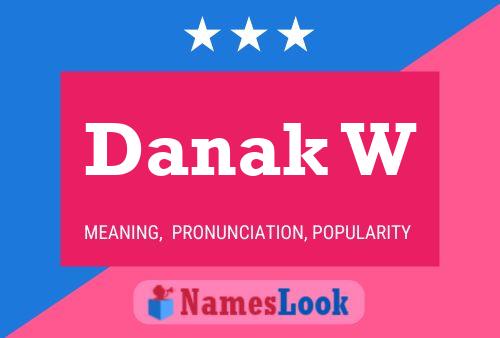 Danak W Name Poster