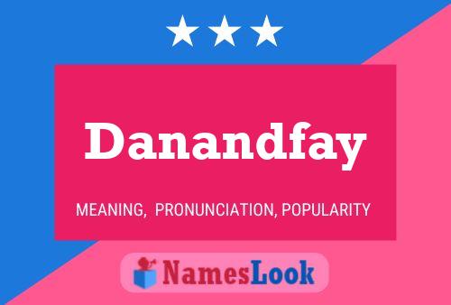 Danandfay Name Poster