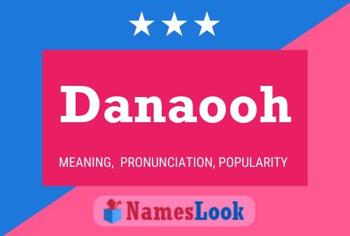 Danaooh Name Poster