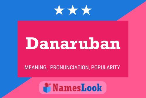 Danaruban Name Poster