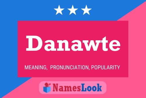 Danawte Name Poster