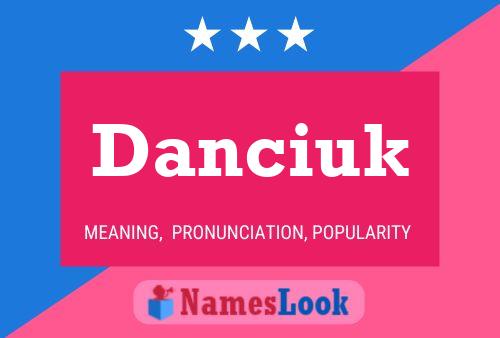 Danciuk Name Poster