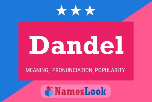 Dandel Name Poster