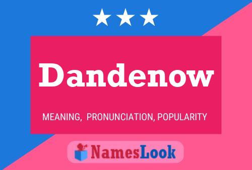 Dandenow Name Poster