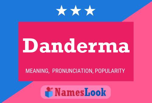 Danderma Name Poster