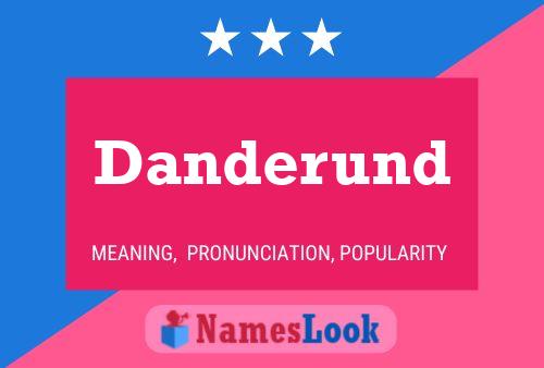 Danderund Name Poster