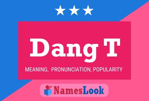 Dang T Name Poster