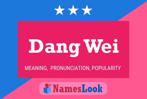 Dang Wei Name Poster