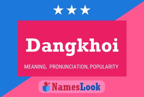 Dangkhoi Name Poster