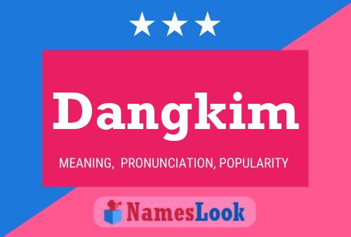 Dangkim Name Poster