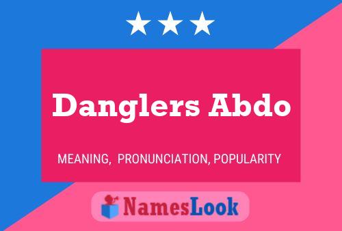 Danglers Abdo Name Poster