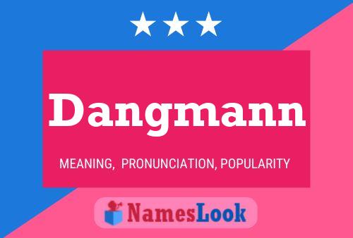 Dangmann Name Poster