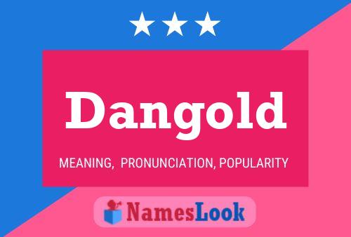 Dangold Name Poster