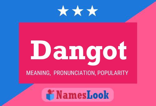 Dangot Name Poster