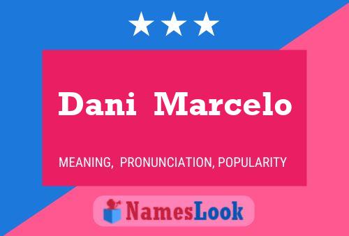 Dani  Marcelo Name Poster