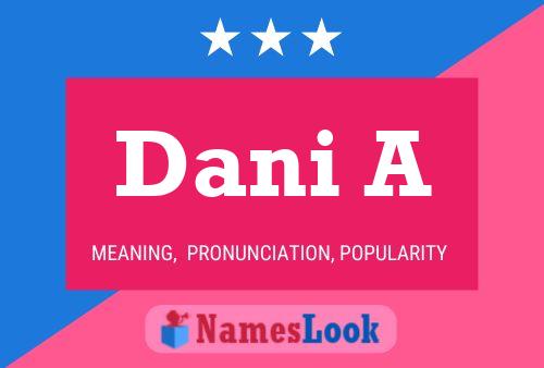 Dani A Name Poster