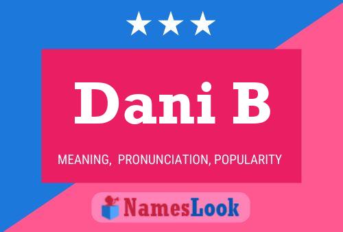 Dani B Name Poster