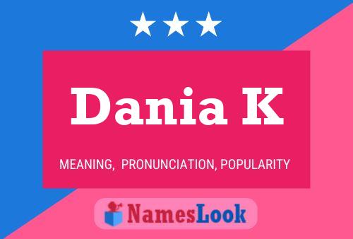 Dania K Name Poster