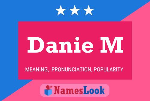 Danie M Name Poster