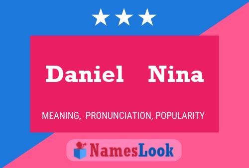 Daniel    Nina Name Poster