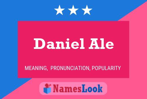 Daniel Ale Name Poster