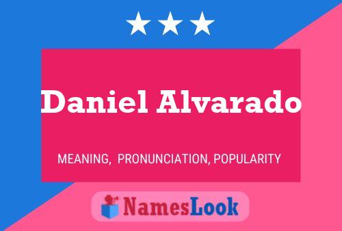 Daniel Alvarado Name Poster