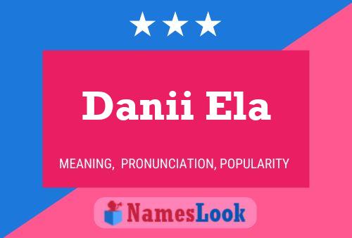 Danii Ela Name Poster