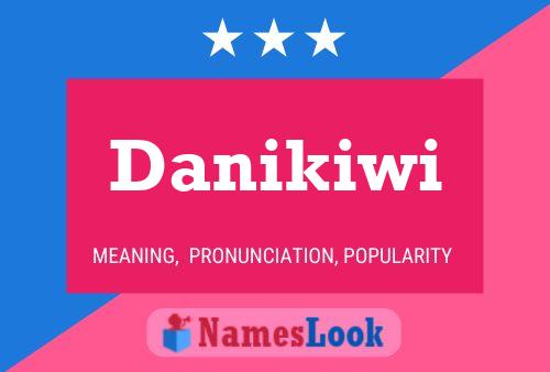 Danikiwi Name Poster