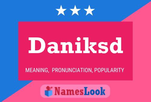 Daniksd Name Poster