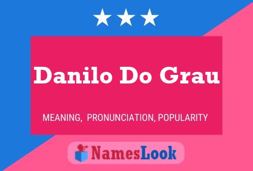 Danilo Do Grau Name Poster