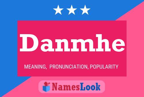 Danmhe Name Poster