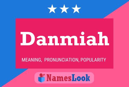 Danmiah Name Poster