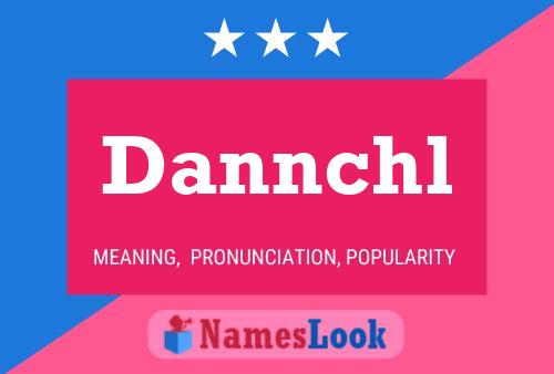 Dannchl Name Poster