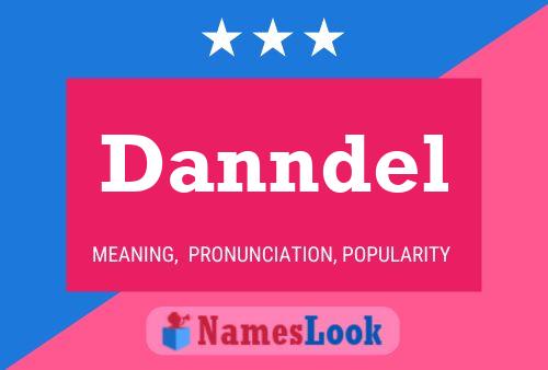 Danndel Name Poster