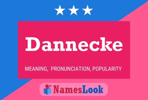 Dannecke Name Poster