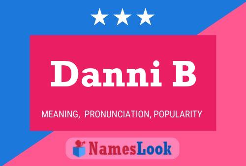 Danni B Name Poster