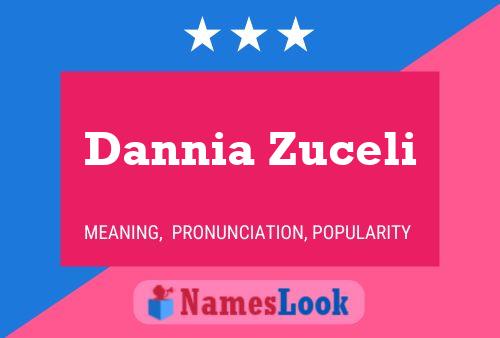 Dannia Zuceli Name Poster