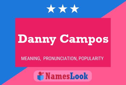 Danny Campos Name Poster