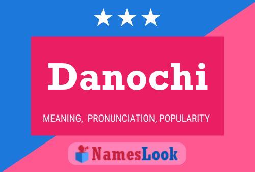 Danochi Name Poster