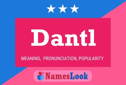 Dantl Name Poster